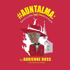 #Auntalma: Raisin' A Little Heaven On Earth #Auntalma: Raisin' A Little Heaven On Earth