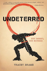 Undeterred: Kkk Target, Kkk Witness Undeterred: Kkk Target, Kkk Witness