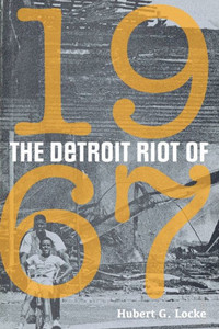 The Detroit Riot Of 1967 (Great Lakes Books Series) The Detroit Riot Of 1967 (Great Lakes Books Series)