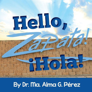 Hello, Zapata! Íhola! (Bilingual English And Spanish Edition) Hello, Zapata! Íhola! (Bilingual English And Spanish Edition)