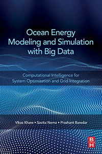 Ocean Energy Modeling and Simulation with Big Data: Computational Intelligence for System Optimization and Grid Integration Ocean Energy Modeling and Simulation with Big Data: Computational Intelligence for System Optimization and Grid Integration