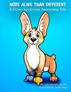 More Alike Than Different: A Down Syndrome Awareness Tale More Alike Than Different: A Down Syndrome Awareness Tale