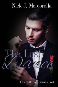 The Last Dance (Danielle And Friends) The Last Dance (Danielle And Friends)