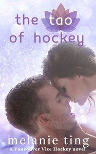 The Tao Of Hockey (Vancouver Vice Hockey) The Tao Of Hockey (Vancouver Vice Hockey)