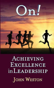 On!: Achieving Excellence In Leadership On!: Achieving Excellence In Leadership