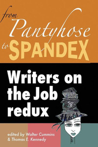 From Pantyhose To Spandex: Writers On The Job Redux