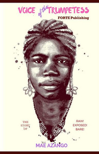 Voice Of The Trumpetess: The Mae Azango Story