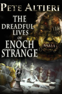 The Dreadful Lives Of Enoch Strange The Dreadful Lives Of Enoch Strange