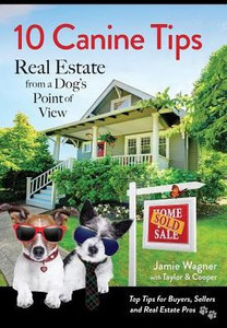 10 Canine Tips: Real Estate From A Dog'S Point Of View
