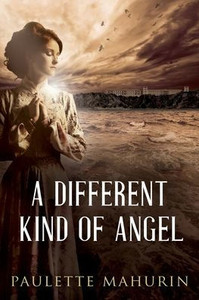 A Different Kind Of Angel: A Novel A Different Kind Of Angel: A Novel