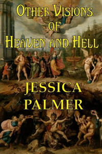 Other Visions Of Heaven And Hell Other Visions Of Heaven And Hell