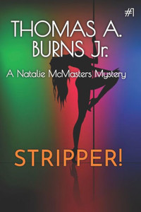 Stripper!: A Natalie Mcmasters Novel (The Natalie Mcmasters Mysteries) Stripper!: A Natalie Mcmasters Novel (The Natalie Mcmasters Mysteries)
