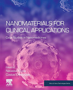 Nanomaterials for Clinical Applications: Case Studies in Nanomedicines (Micro and Nano Technologies)
