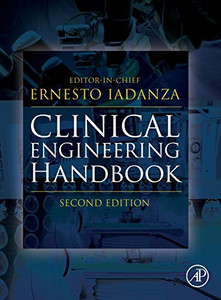 Clinical Engineering Handbook (Biomedical Engineering) Clinical Engineering Handbook (Biomedical Engineering)
