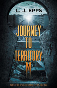 Journey To Territory M (Extinction Of All Children,) Journey To Territory M (Extinction Of All Children,)