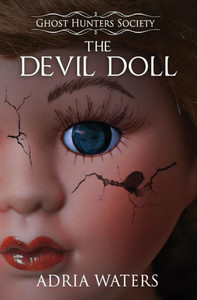 The Devil Doll: Ghost Hunters Society Book Two The Devil Doll: Ghost Hunters Society Book Two