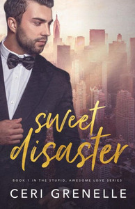 Sweet Disaster (Stupid Awesome Love)
