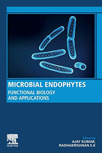Microbial Endophytes: Functional Biology and Applications Microbial Endophytes: Functional Biology and Applications