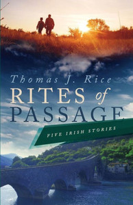 Rites Of Passage: Five Irish Stories Rites Of Passage: Five Irish Stories
