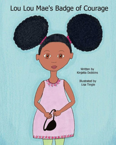 Lou Lou Mae'S Badge Of Courage