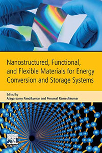 Nanostructured, Functional, and Flexible Materials for Energy Conversion and Storage Systems