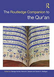 Routledge Companion to the Qur'an (Routledge Religion Companions) Routledge Companion to the Qur'an (Routledge Religion Companions)
