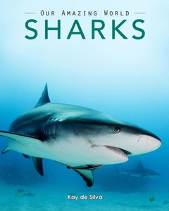 Sharks: Amazing Pictures & Fun Facts On Animals In Nature Sharks: Amazing Pictures & Fun Facts On Animals In Nature