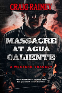 Massacre At Agua Caliente
