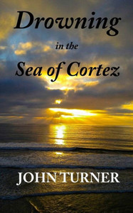 Drowning In The Sea Of Cortez