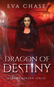 Dragon Of Destiny (Legends Reborn)