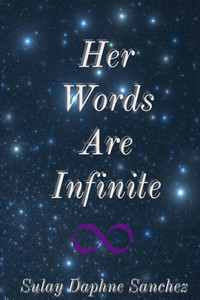 Her Words Are Infinite Her Words Are Infinite
