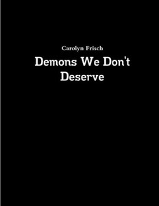 Demons We Don'T Deserve Demons We Don'T Deserve