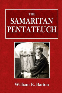 The Samaritan Pentateuch The Samaritan Pentateuch
