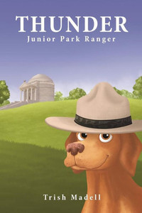 Thunder Junior Park Ranger: First Book In The Thunder Junior Park Ranger Series Thunder Junior Park Ranger: First Book In The Thunder Junior Park Ranger Series