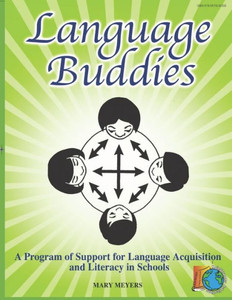 Language Buddies: Supporting Language Acquisition And Literacy In Schools Language Buddies: Supporting Language Acquisition And Literacy In Schools