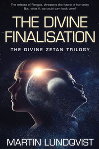 The Divine Finalisation (Divine Zetan Trilogy)