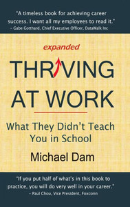 Thriving At Work: What They Didn'T Teach You In School Thriving At Work: What They Didn'T Teach You In School