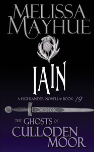 Iain: A Highlander Romance (Ghosts Of Culloden Moor)