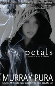Petals: Poems Of A War In Ukraine (The Zoya Septet) Petals: Poems Of A War In Ukraine (The Zoya Septet)