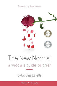 The New Normal: A Widow'S Guide To Grief The New Normal: A Widow'S Guide To Grief