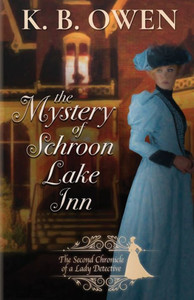 The Mystery Of Schroon Lake Inn: The Chronicle Of A Lady Detective (Chronicles Of A Lady Detective) The Mystery Of Schroon Lake Inn: The Chronicle Of A Lady Detective (Chronicles Of A Lady Detective)