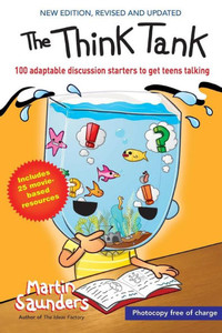 The Think Tank: 100 Adaptable Discussion Starters To Get Teens Talking