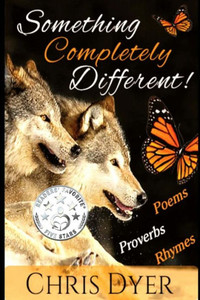 Something Completely Different!: Poems, Proverbs, Rhymes Something Completely Different!: Poems, Proverbs, Rhymes