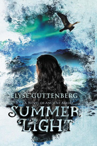 Summer Light (Novel Of Ancient Alaska) Summer Light (Novel Of Ancient Alaska)