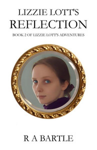 Lizzie Lott'S Reflection (Lizzie Lott'S Adventures) Lizzie Lott'S Reflection (Lizzie Lott'S Adventures)