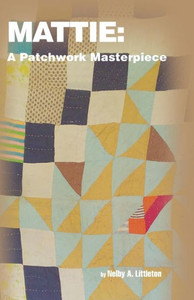 Mattie: A Patchwork Masterpiece