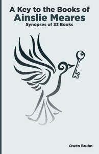 A Key To The Books Of Ainslie Meares: Synopses Of 33 Books