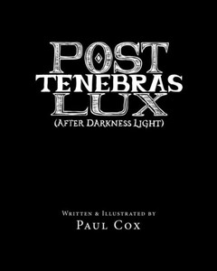 Post Tenebras Lux: After Darkness Light Post Tenebras Lux: After Darkness Light