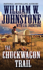 The Chuckwagon Trail (A Chuckwagon Trail Western) The Chuckwagon Trail (A Chuckwagon Trail Western)