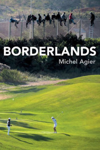 Borderlands: Towards An Anthropology Of The Cosmopolitan Condition Borderlands: Towards An Anthropology Of The Cosmopolitan Condition